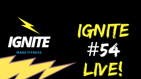 IGNITE #54 (LIVE!)
